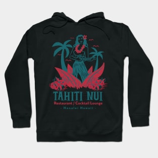 Tahiti Nui Restaurant and Cocktail Lounge in Hanalei Hawaii Hoodie